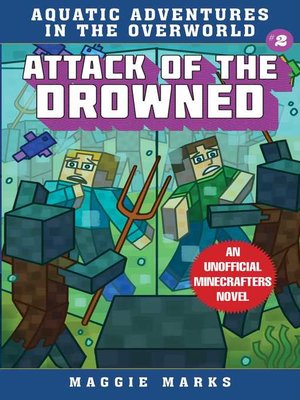 cover image of Attack of the Drowned: an Unofficial Minecrafters Novel